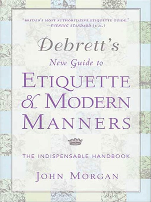 Title details for Debrett's New Guide to Etiquette & Modern Manners by John Morgan - Available